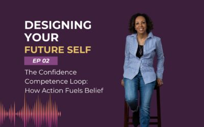 The Confidence Competence Loop – How Action Fuels Belief